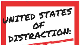 United States of Distraction