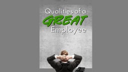Business Management & HR Training The Qualities of a Great Employee