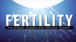 Fertility: The Shared Journey with Mercier Therapy