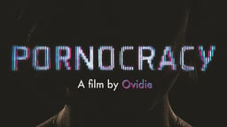 Pornocracy - The Changing Landscape of the Porn Industry