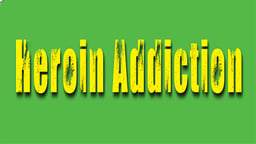 Heroin & Opioid Addiction