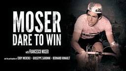 Moser: Dare to Win - The Career of Italian Cyclist Francesco Moser