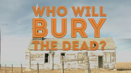 Who Will Bury the Dead - The Death of Christianity in Lakota Country