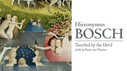 Hieronymus Bosch: Touched by the Devil - Secrets of a Renaissance Painter
