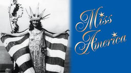 Miss America - A History of America's Oldest Beauty Contest