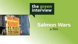 Salmon Wars - Wild Fish, Aquaculture and the Future of Communities