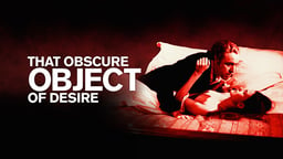 Cet Obscur Objet Du Désir - That Obscure Object Of Desire