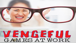 Business Management & HR Training Vengeful Games at Work