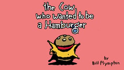 The Cow Who Wanted to Be a Hamburger