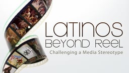 Latinos Beyond Reel - Challenging a Media Stereotype