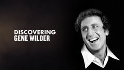 Discovering Gene Wilder