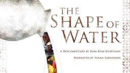 The Shape of Water - Women in the Developing World Offer Solutions