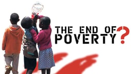 The End of Poverty? - An Exploration of World Poverty