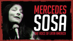 Mercedes Sosa: The Voice of Latin America