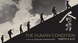 The Human Condition: Parts 3 & 4