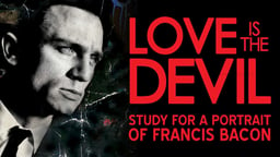 Love is the Devil - A Portrait of Francis Bacon