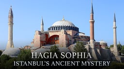 Hagia Sophia - Istanbul's Mystery
