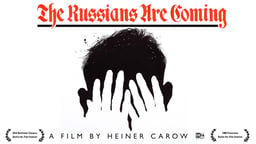 The Russians Are Coming - Die Russen Kommen