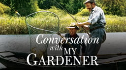 Conversation with My Gardener - Dialogue avec mon jardinier