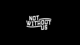 Not Without Us - Abridged