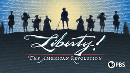 Liberty! - The American Revolution