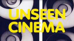 Unseen Cinema: Early American Avant-Garde Film 1894-1941