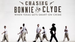 Chasing Bonnie & Clyde - When Texas Gets Smart-on-Crime