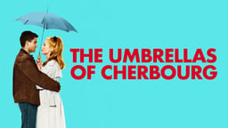 The Umbrellas of Cherbourg - Les parapluies de Cherbourg