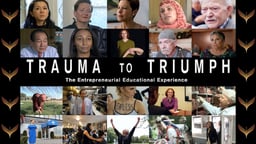 Trauma to Triumph - Entrepreneurial Educational Experience - Section 2