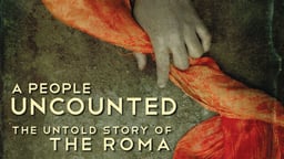A People Uncounted - The Untold Story of the Roma