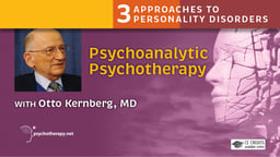 Psychoanalytic Psychotherapy - With Otto Kernberg