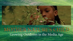 Mother Nature’s Child - Growing Outdoors in the Media Age 