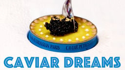 Caviar Dreams - How Caviar Became a Delicacy