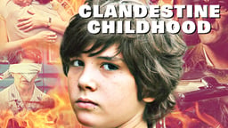 Clandestine Childhood - Infancia Clandestina