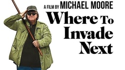 Where to Invade Next - Commandeering Ideas to Improve Prospects in America
