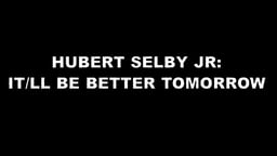 Hubert Selby Jr - It Will Be Better Tomorrow