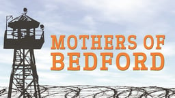 Mothers of Bedford - Women in Prison