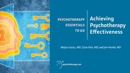 Achieving Psychotherapy Effectiveness