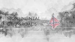 Monumental Crossroads - The Legacy of Southern Heritage