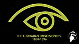 The Australian Impressionists 1888-1896