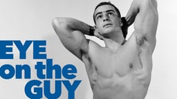 Eye on the Guy - Alan B. Stone and the Age of Beefcake
