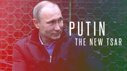 Putin: The New Tsar