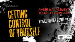 Getting Control of Yourself - Anger Management Tools and Techniques