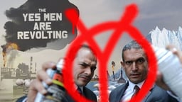 The Yes Men Are Revolting - Notorious Activists Tackle Climate Change and Middle Age