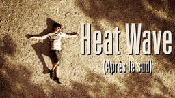 Heat Wave - Après le Sud