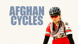 Afghan Cycles - Afghan Women Fighting for Independence by Riding Bicycles