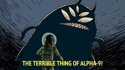 The Terrible Thing of Alpha-9!