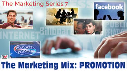 The Marketing Series 7 - The Marketing Mix: Promotion