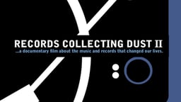 Records Collecting Dust II - Musicians Talk About the Records That Changed Their Lives