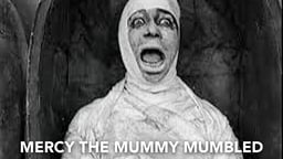 Mercy the Mummy Mumbled